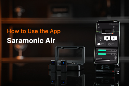 Saramonic Air | How to Use the Saramonic App