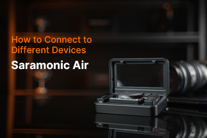 Saramonic Air | How to Connect to Different Devices