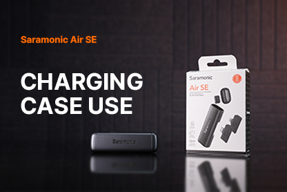 Saramonic Air SE | Charging Case Use